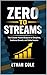 Zero to Streams: The Creator Hustle Blueprint for Discipline, Audience Growth, and Online Income