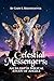 Celestial Messengers: An In-depth Biblical Study of Angels