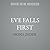 Eve Falls First