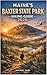 MAINE'S BAXTER STATE PARK HIKING GUIDE 2026