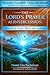 The Lord's Prayer As Intercession: Praying for People, Places, and Purposes (The Lord's Prayer Life System Book 5)