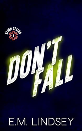 Don't Fall (Storm Season Book 1)