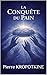 La conquête du pain (French Edition)