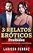 3 Relatos Eróticos Proibidos: Vizinhos ( Contos Eróticos de Larissa Ferraz ) (Portuguese Edition)