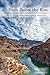 Thirty Days Below the Rim: A Grand Canyon Whitewater Rafting Adventure