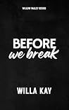 Before We Break: ...
