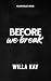 Before We Break (Willow Valley Book 1)
