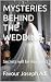 MYSTERIES BEHIND THE WEDDIN...