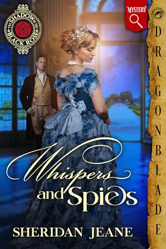 Whispers and Spies (The Shadow of the Black Rose, #1)
