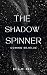 The Shadow Spinner: Thaumorian Legends