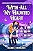 With All My Haunted Heart