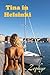 Tina in Helsinki (Tina in Russia Book 5)