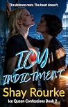 Icy Indictment : A Sapphic Romance (Ice Queen Temptations Book 2)