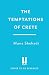 The Temptations of Crete