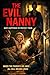 The Evil Nanny