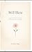 Still Here: A Gentle Companion for The Days You Feel Tired, Lost, or Not Enough
