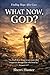 What Now, God?: Finding Hope After Loss