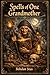 Spells of one grandmother