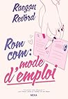Rom Com : mode d'emploi (e-book) (French Edition)