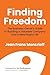 Finding Freedom: The Business Owners Guide to Building a Valuable Company and a Meaningful Life