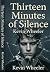 Thirteen Minutes of Silence...