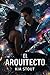 El Arquitecto (The Heroes and Villains Series) (Spanish Edition)