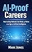 AI-Proof Careers: How to Stay Relevant, Get Hired, and Thrive in the Age of Artificial Intelligence