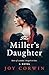 The Miller's Daughter by Joy Corwin