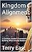 Kingdom Alignment: A Christian Leader's Framework for Building What Actually Matters