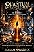 The Quantum Entanglement Series: Volume 1: The Science of Conscious Manifestation: A Bridge Between Ancient Vedic Science and Modern Quantum Physics