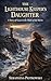 The Lighthouse Keeper’s Daughter: A Story of Grace in the Midst of the Storm