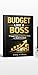 Budget Like a Boss: 7 Simple Rules to Master Your Money, Escape Debt, and Build Financial Freedom Fast