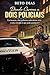 Dando Carona a Dois Policiais Rodoviários: Um homem, dois policias rodoviários viris e uma estrada: o que pode acontecer? (Portuguese Edition)