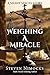 Weighing a Miracle