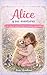 Alice y sus aventuras: Un viaje de amor, amistad y momentos inolvidables (Spanish Edition)