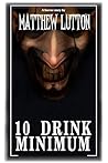 10 Drink Minimum