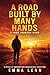 A Road Built By Many Hands: A Long Journey Home