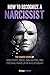 How To Recognize a Narcissist Before It’s Too Late: The Hidden Signs of Narcissistic Abuse, Gaslighting, Manipulation, and Toxic Relationship Cycles (The Neutralizer Series Book 2)