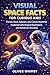 Visual Space Facts for Curious Kids: Planets, Stars, Galaxies, and Cosmic Mysteries Explained with Original Illustrations and Hands-On Activities
