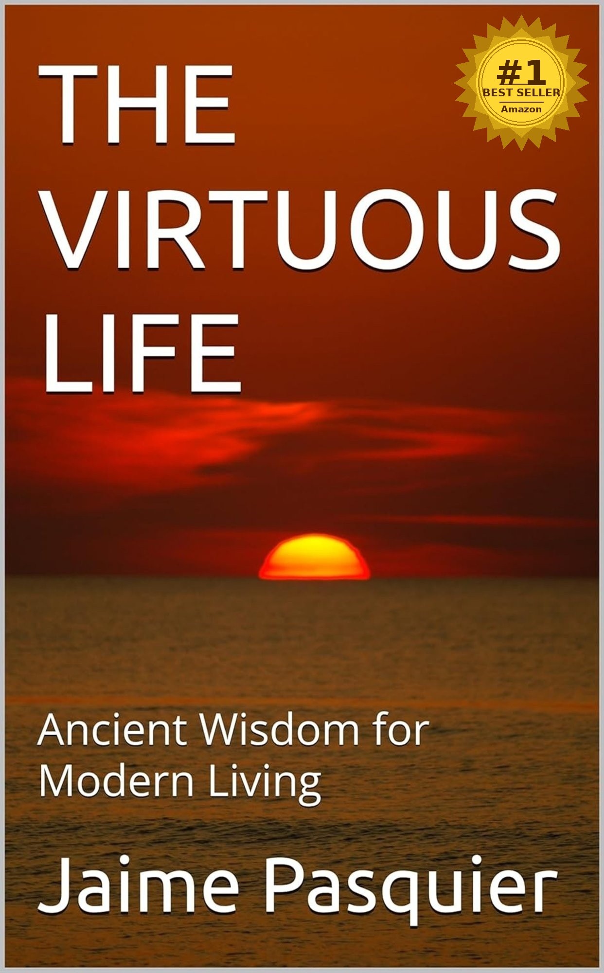 The Virtuous Life: Ancient Wisdom for Modern Living (ebook)