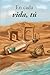 En cada vida, Tú (Spanish Edition)
