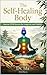 The Self-Healing Body Dr Ni Hai Xia's TCM Secrets for Longevity: Restore Balance, Prevent Illness, and Unlock Your Body’s Natural Healing Power