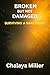 Broken But Not Damaged: Surviving A Narcissist