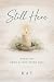 Still Here  by Kathryn Badger