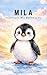Mila the Penguin Who Wanted to Fly