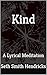 Kind: A Lyrical Meditation
