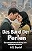 Das Band der Perlen: Die Liebesgeschichte, die der Krieg nicht auszulöschen vermochte (German Edition)