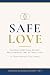 Safe Love: Building Emotion...