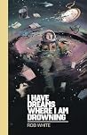 I Have Dreams Whe...