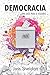 Democracia: Una Guía Para el Usuario (Spanish Edition)